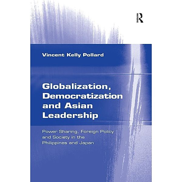 Globalization, Democratization and Asian Leadership, Vincent Kelly Pollard
