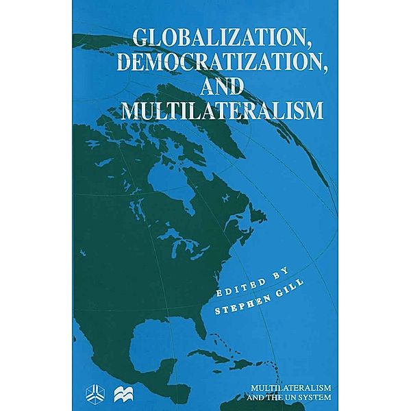 Globalization, Democratization and Multilateralism / International Political Economy Series