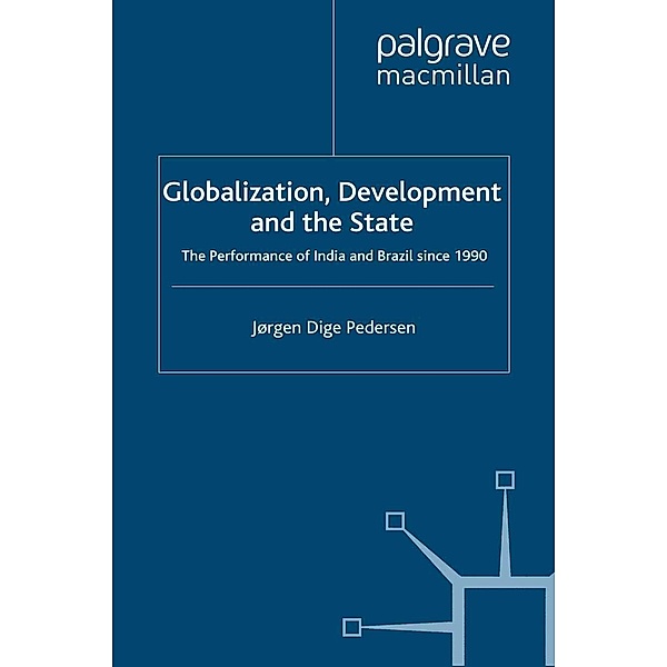 Globalization, Development and The State / International Political Economy Series, Jørgen Dige Pedersen