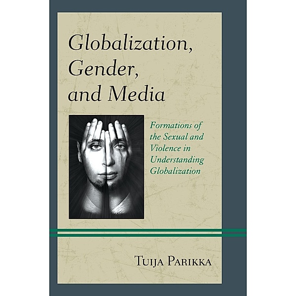 Globalization, Gender, and Media, Tuija Parikka