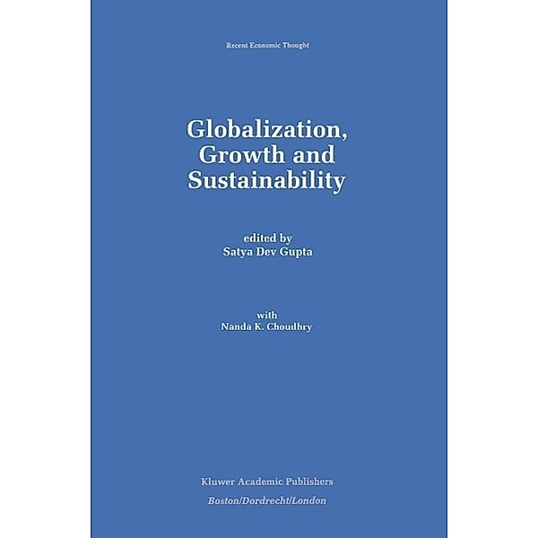 Globalization, Growth and Sustainability / Recent Economic Thought Bd.58