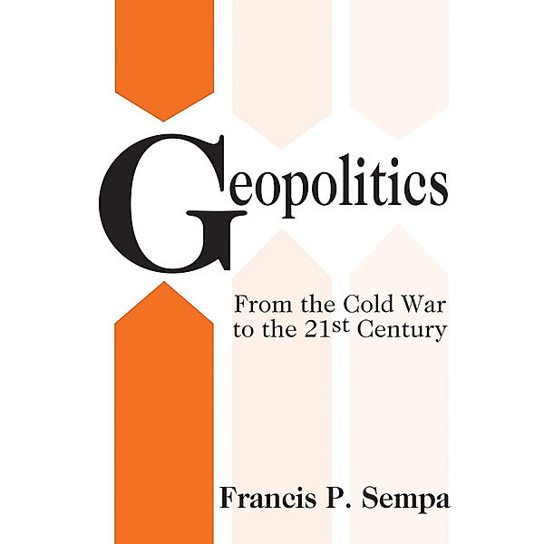 Globalization in the 21st Century: Geopolitics, Francis P. Sempa