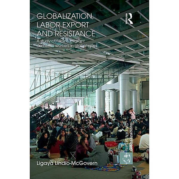 Globalization, Labor Export and Resistance, Ligaya Lindio-McGovern