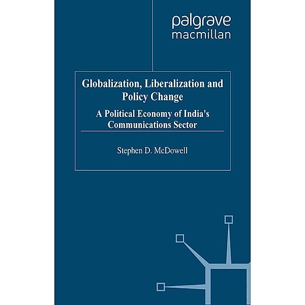 Globalization, Liberalization and Policy Change / International Political Economy Series, S. McDowell