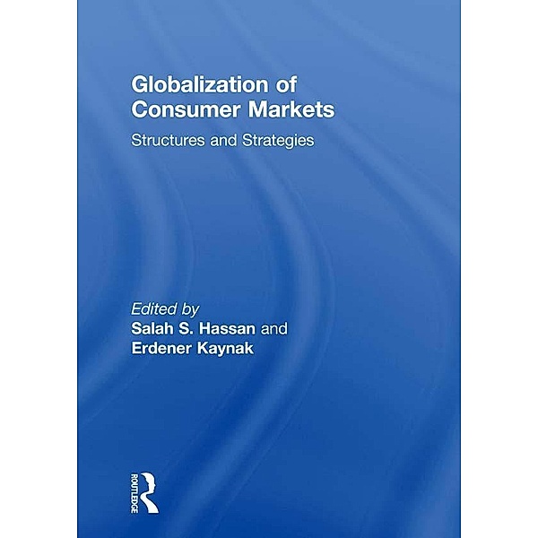 Globalization of Consumer Markets, Erdener Kaynak, Salah Hassan