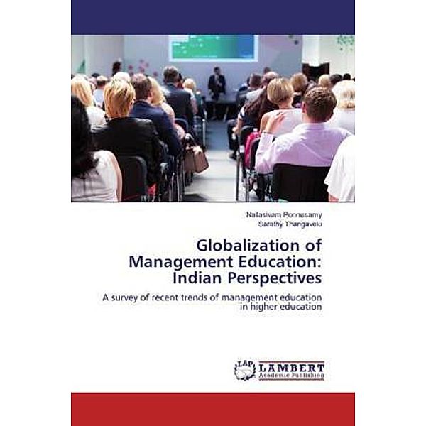 Globalization of Management Education: Indian Perspectives, Nallasivam Ponnusamy, Sarathy Thangavelu