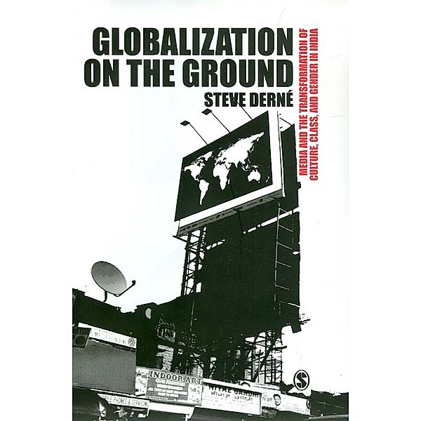Globalization on the Ground, Steve D Derne