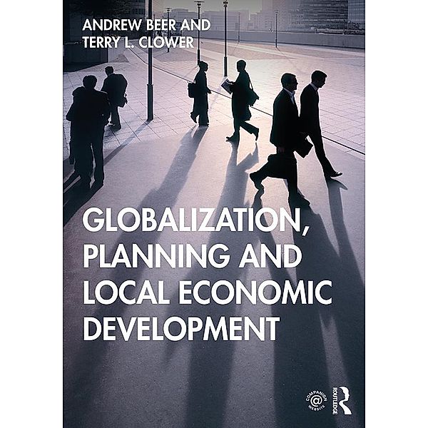 Globalization, Planning and Local Economic Development, Andrew Beer, Terry L. Clower