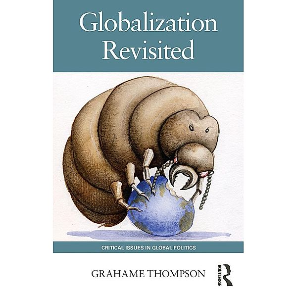 Globalization Revisited, Grahame Thompson