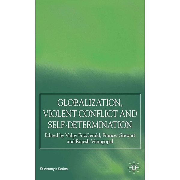 Globalization, Self-Determination and Violent Conflict / St Antony's Series