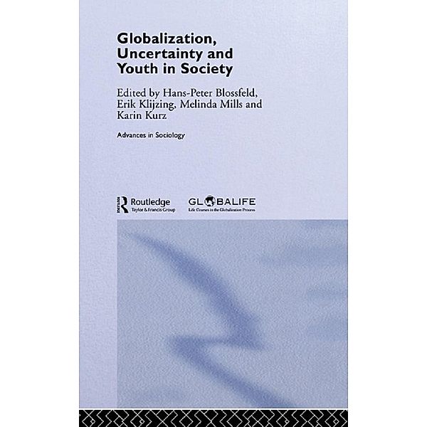 Globalization, Uncertainty and Youth in Society