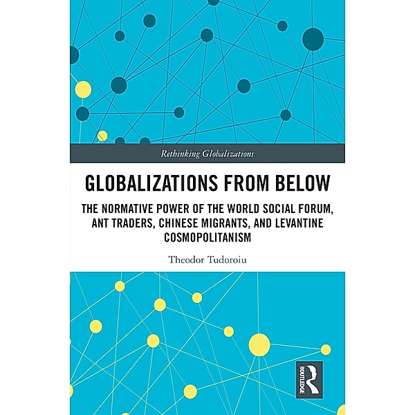 Globalizations from Below, Theodor Tudoroiu