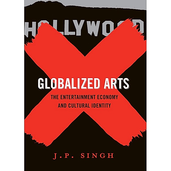 Globalized Arts, J. P. Singh