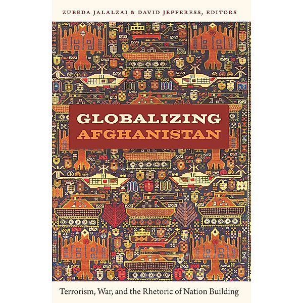 Globalizing Afghanistan / American encounters/global interactions