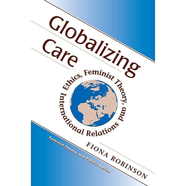 Globalizing Care, Fiona Robinson