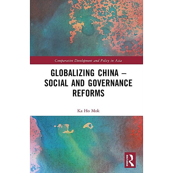 Globalizing China - Social and Governance Reforms, Ka Ho Mok