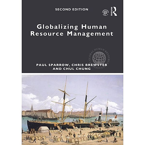 Globalizing Human Resource Management, Paul Sparrow, Chris Brewster, Chul Chung