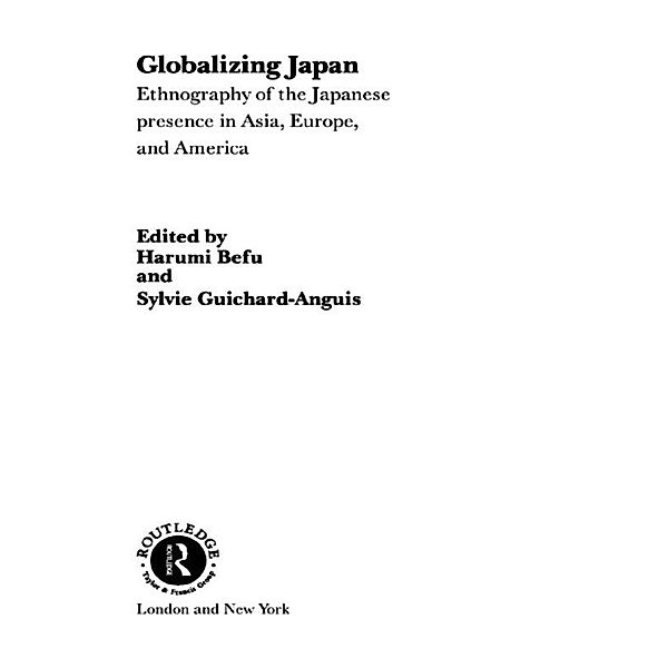 Globalizing Japan, Harumi Befu, Sylvie Guichard-Anguis