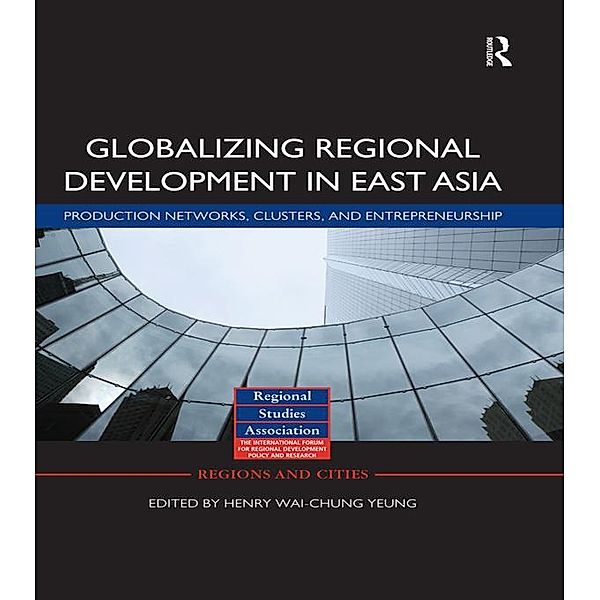 Globalizing Regional Development in East Asia / Regions and Cities