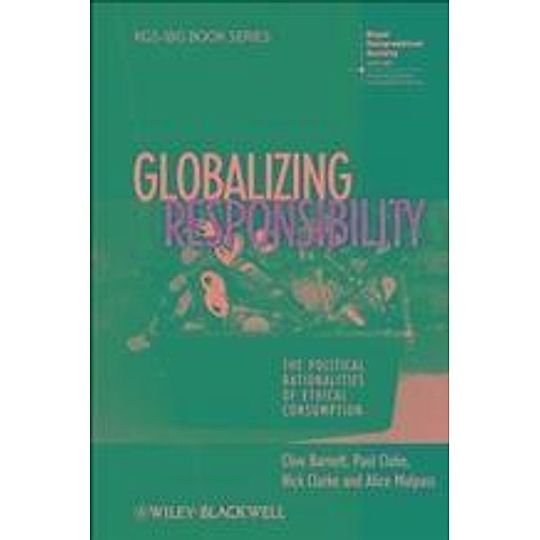 Globalizing Responsibility, Clive Barnett, Paul Cloke, Nick Clarke, Alice Malpass