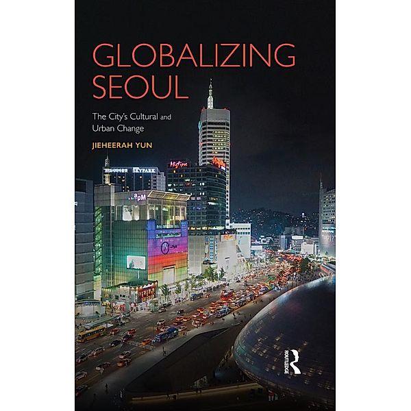 Globalizing Seoul, Jieheerah Yun