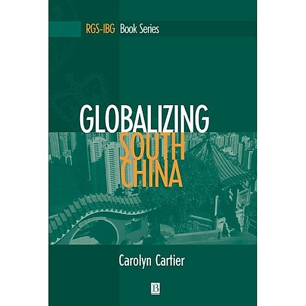 Globalizing South China / RGS-IBG Book Series, Carolyn Cartier