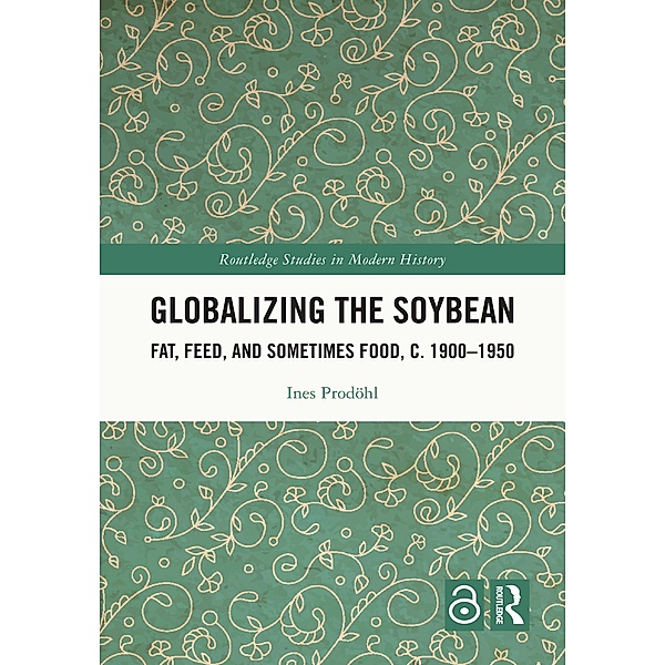 Globalizing the Soybean, Ines Prodöhl