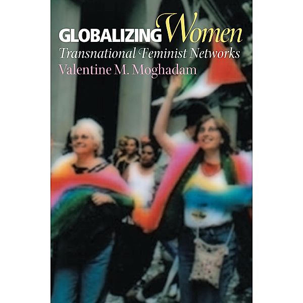 Globalizing Women, Valentine M. Moghadam
