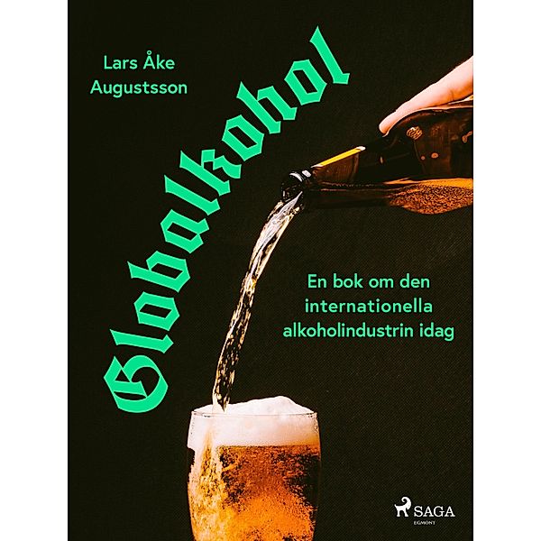 Globalkohol, en bok om den internationella alkoholindustrin i dag, Lars Åke Augustsson