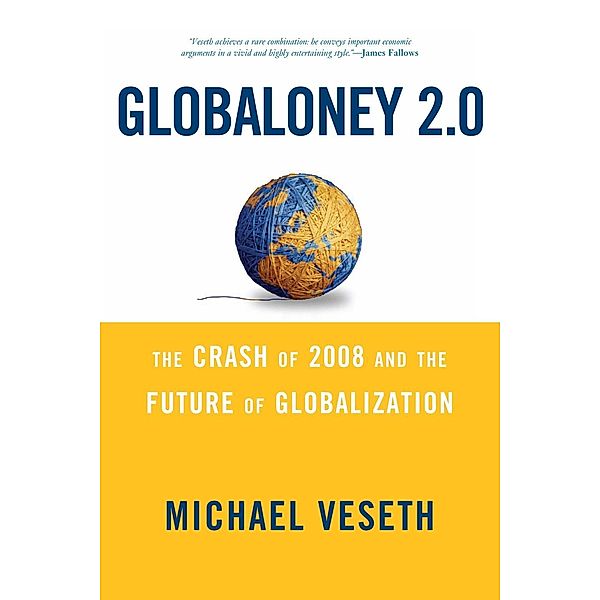 Globaloney 2.0 / Globalization, Michael Veseth