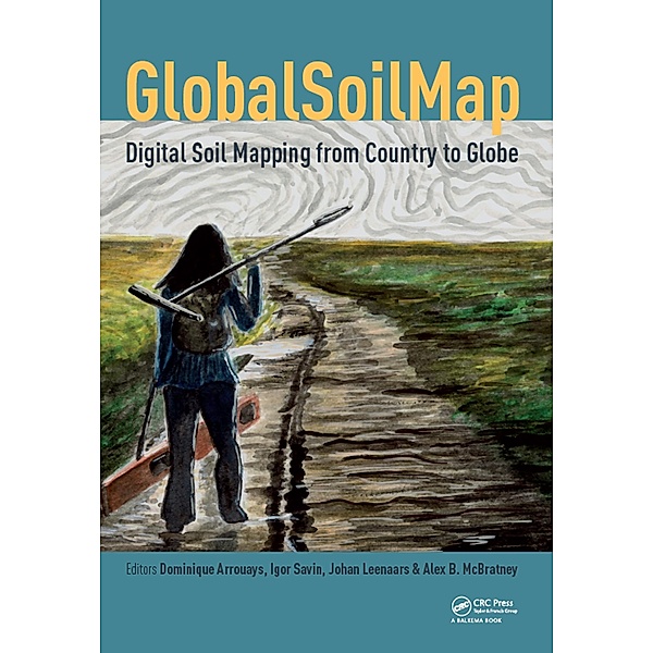 GlobalSoilMap - Digital Soil Mapping from Country to Globe