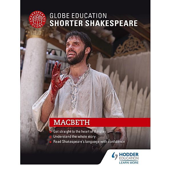 Globe Education Shorter Shakespeare: Macbeth, Globe Education