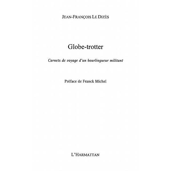 GLOBE-TROTTER / Hors-collection, Jean-Francois Le Dizes