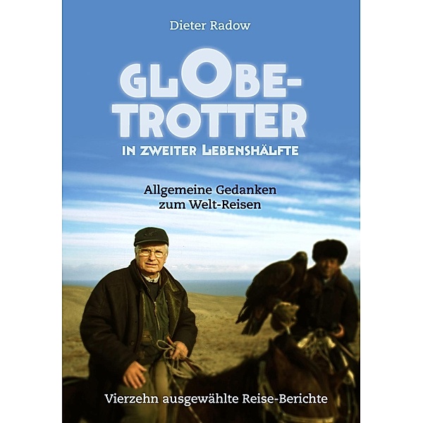 Globetrotter in zweiter Lebenshälfte, Dieter Radow