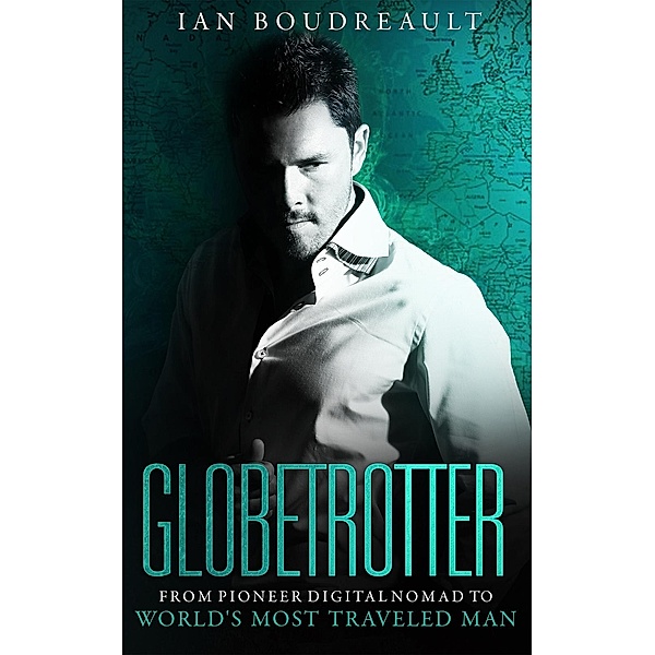 Globetrotter / The Digital Globetrotter, Ian Boudreault