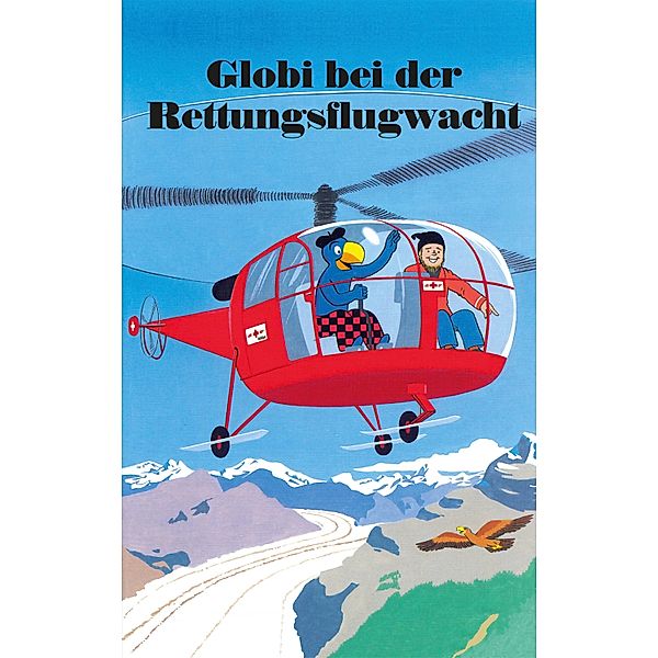 Globi bei der Rettungsflugwacht, Guido Strebel