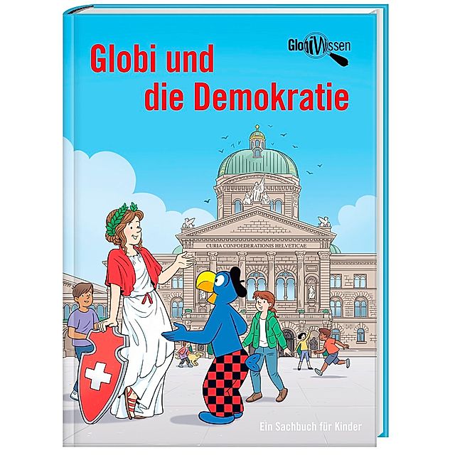 Globi und die Demokratie Buch versandkostenfrei bei Weltbild.ch bestellen