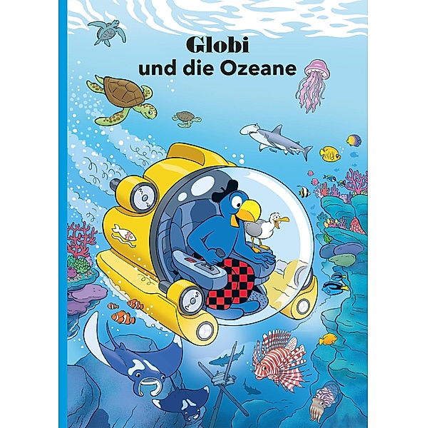 Globi und die Ozeane, Samuel Glättli, Jürg Lendenmann