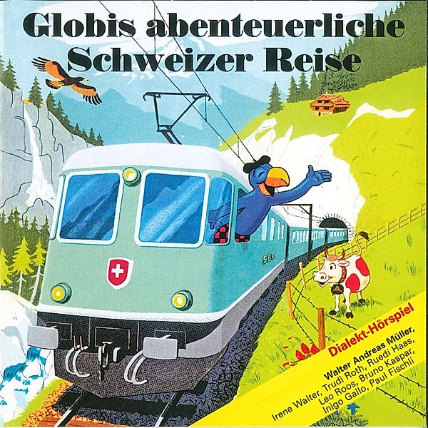 Globis abenteuerliche Schweizer Reise