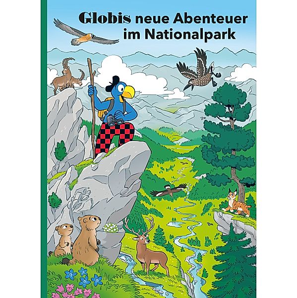 Globis neue Abenteuer im Nationalpark, Samuel Glättli, Jürg Lendenmann
