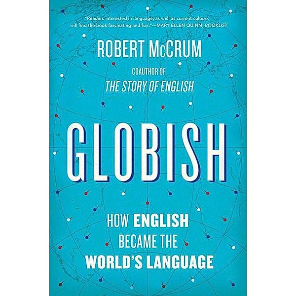 Globish: How English Became the World's Language, Robert McCrum