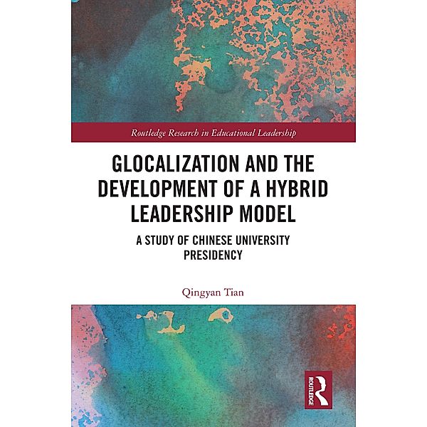 Glocalization and the Development of a Hybrid Leadership Model, Qingyan Tian