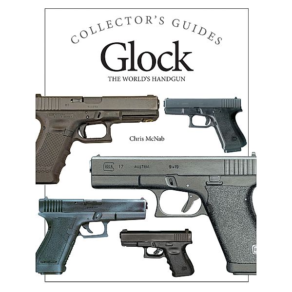 Glock / Collector's Guides, Chris Mcnab