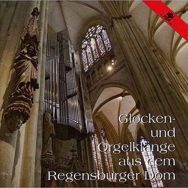 Glocken-& Orgelklänge, F.J. Stoiber, Choralschola Regensburger Domspatzen