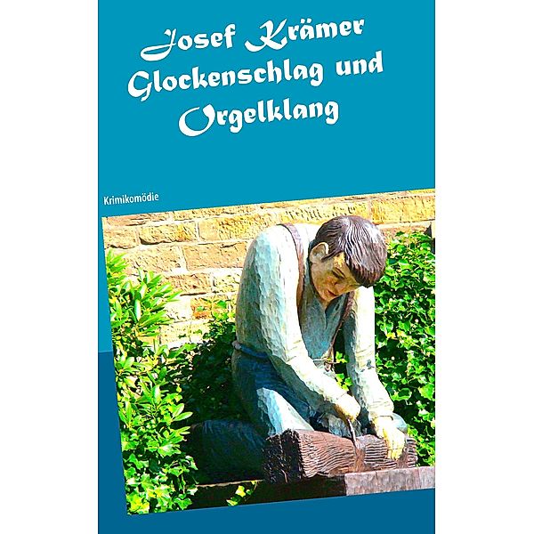 Glockenschlag und Orgelklang, Josef Krämer