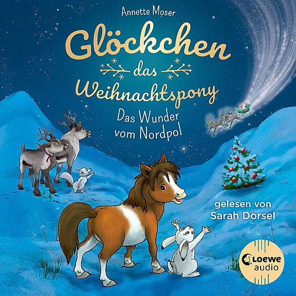 Glöckchen, das Weihnachtspony - 1 - Glöckchen, das Weihnachtspony (Band 1) - Das Wunder vom Nordpol, Annette Moser