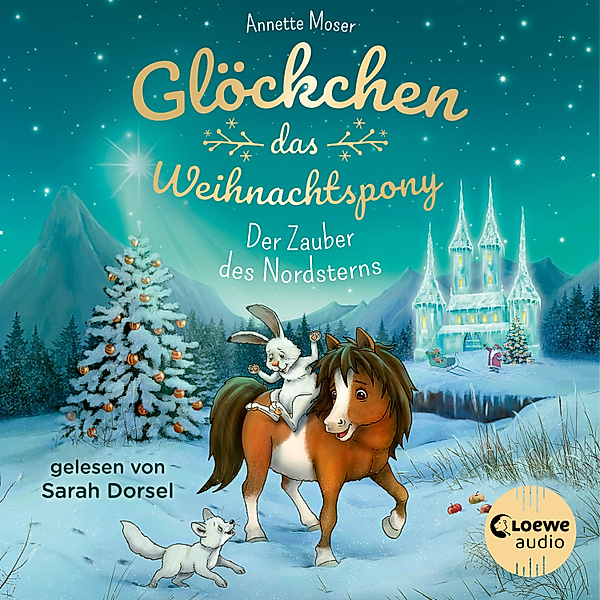 Glöckchen, das Weihnachtspony - 2 - Glöckchen, das Weihnachtspony (Band 2) - Der Zauber des Nordsterns, Annette Moser
