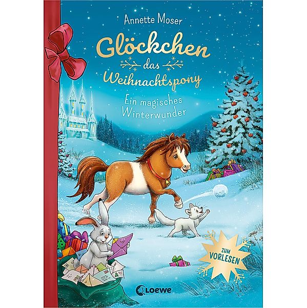 Glöckchen, das Weihnachtspony - Ein magisches Winterwunder / Glöckchen, das Weihnachtspony, Annette Moser