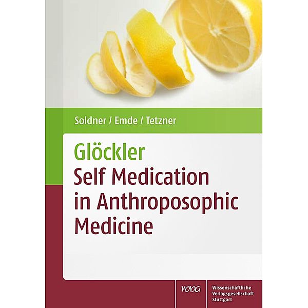 Glöckler - Self Medication in Anthroposophic Medicine, Birgit Emde, Georg Soldner, Heide Tetzner