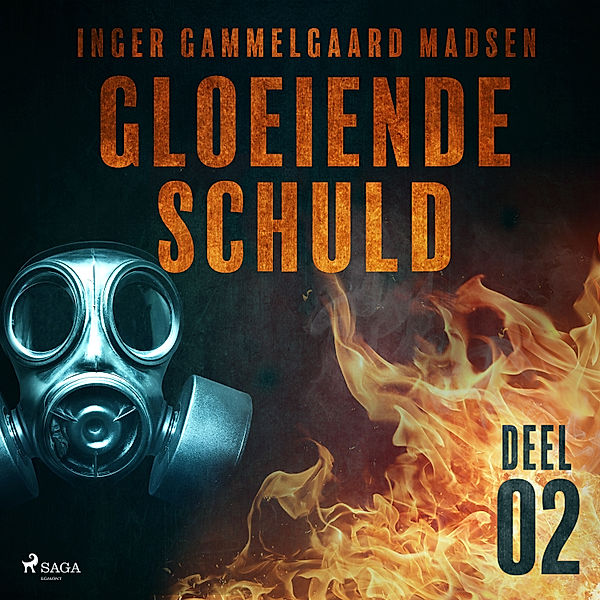 Gloeiende schuld - 2 - Gloeiende schuld: Deel 2, Inger Gammelgaard Madsen